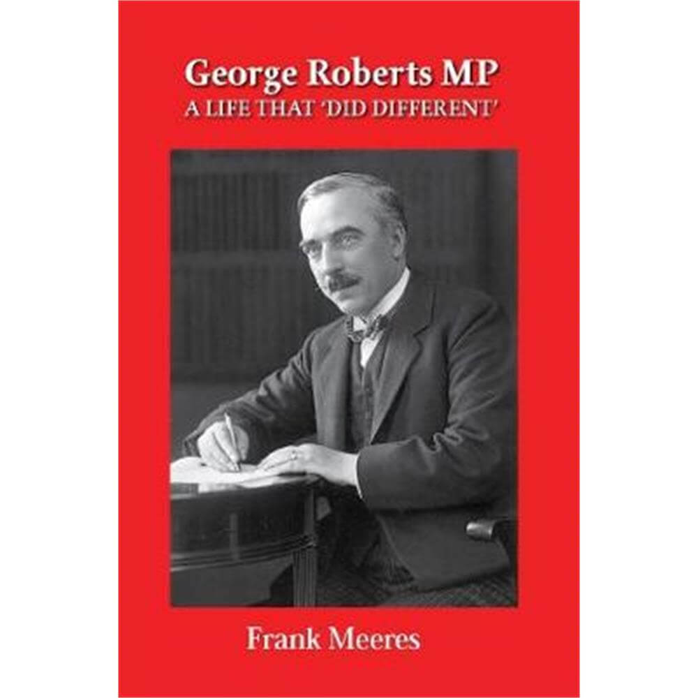 George Roberts MP (Paperback) - Frank Meeres